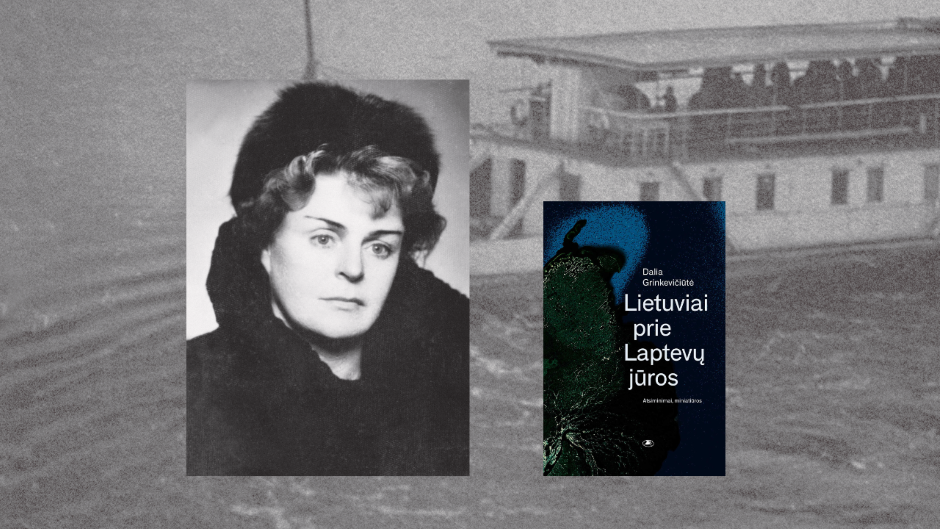 Ištrauka iš D. Grinkevičiūtės knygos „Lietuviai prie Laptevų jūros“