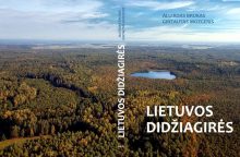 „Lietuvos didžiagirės“ – žmogaus ir miško bendrystės istorijos studija